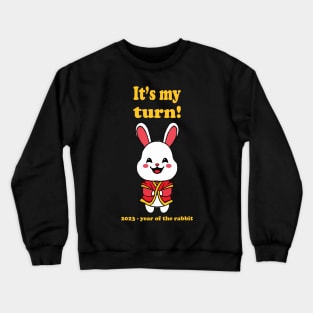 My Turn! 2023 Year of the Rabbit Crewneck Sweatshirt